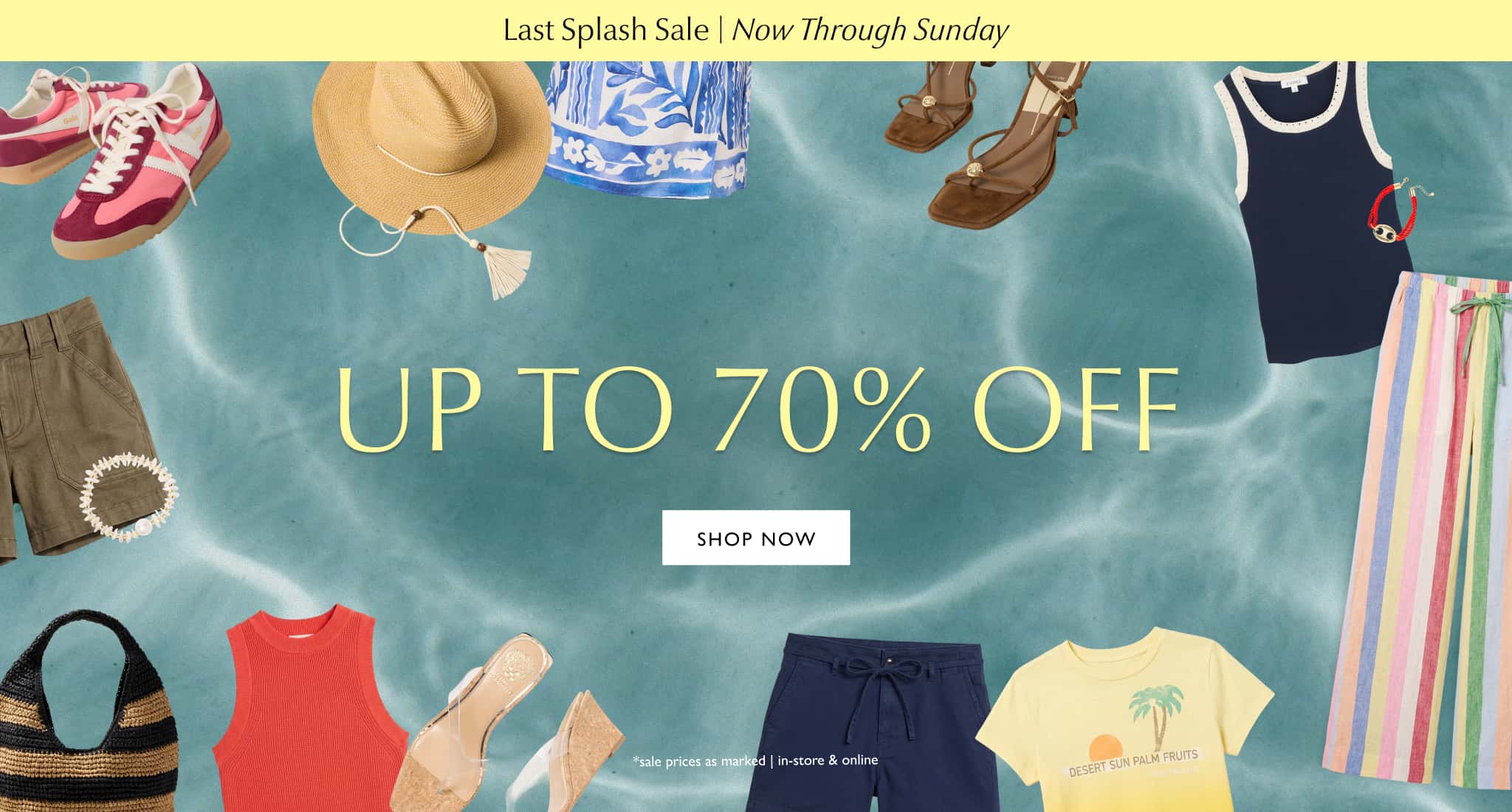 Upto 70% off Starts today last splash sale, shop now