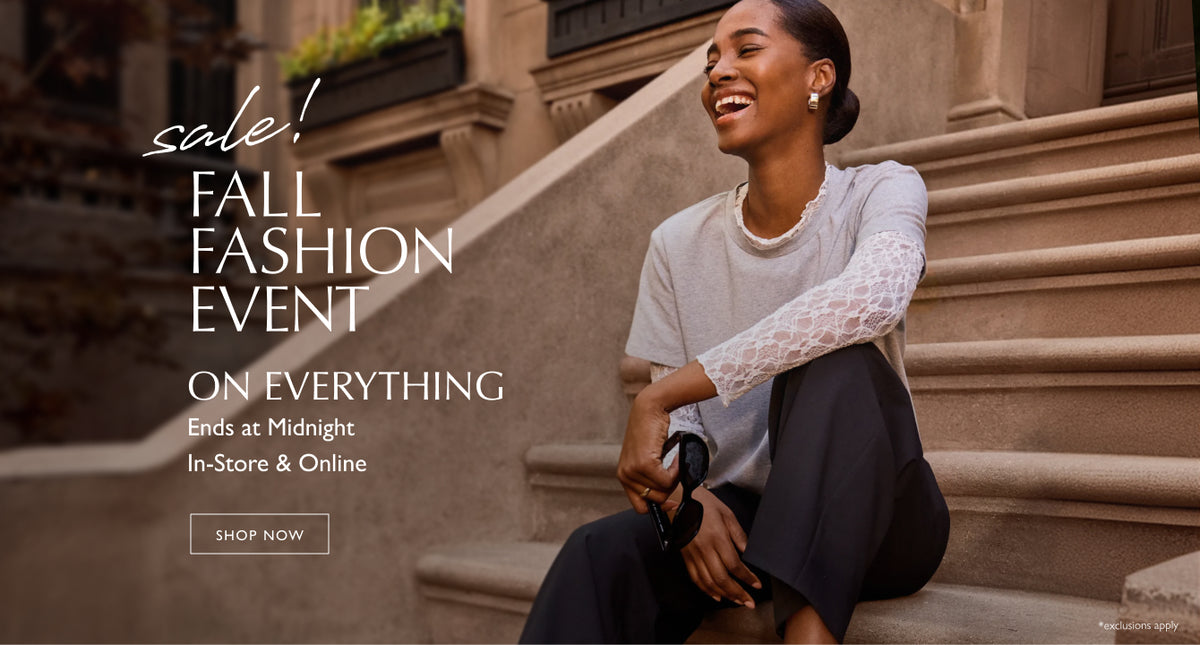 Sale! Fall Fashion Event. Shop Now