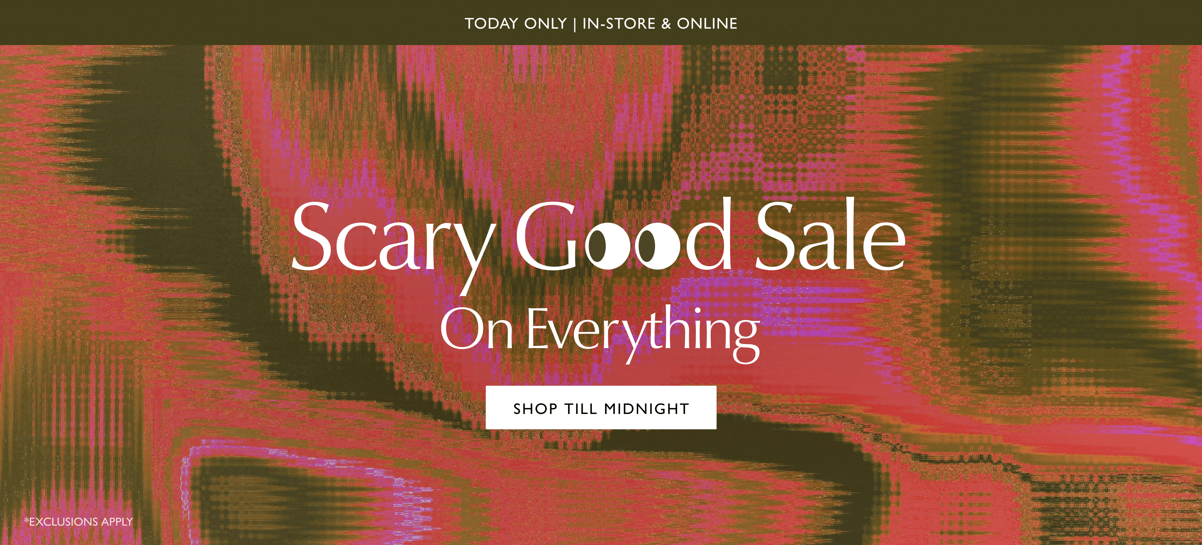 Scary Good Sale on Everything